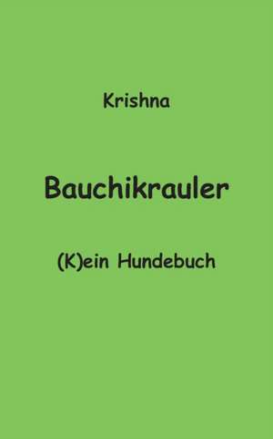 Bauchikrauler de Krishna von Warmensteinach