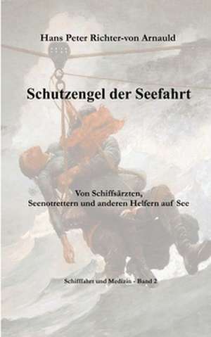 Schutzengel der Seefahrt de Hans Peter Richter-Von Arnauld
