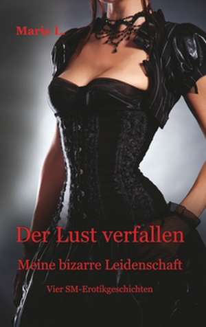 Der Lust verfallen de Marie L.