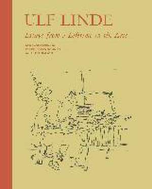 Ulf Linde. Essays from a Lifetime in the Art de Ulf Linde