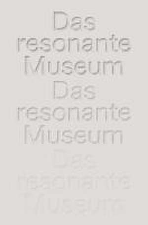 Das resonante Museum. Berliner Gespräche über mentale Gesundheit. de Diana Mammana