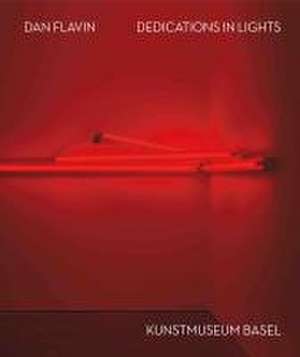 Dan Flavin. Dedications in Lights (English) de Josef Helfenstein