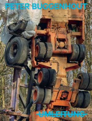 PETER BUGGENHOUT: UMLEITUNG de Anthony Cragg