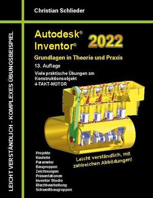 Autodesk Inventor 2022 - Grundlagen in Theorie und Praxis de Christian Schlieder