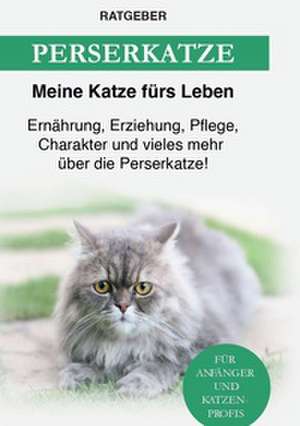 Perserkatze de Meine Katze fürs Leben Ratgeber