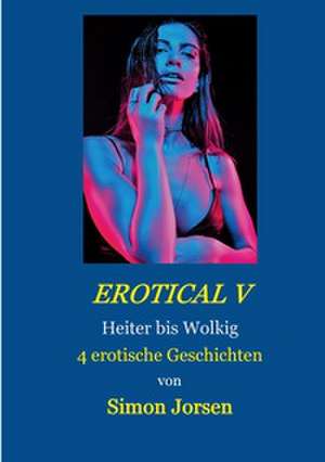 Erotical V de Simon Jorsen