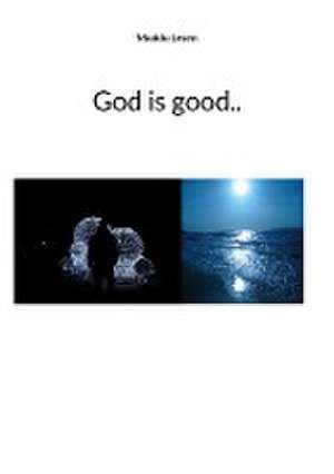 God is good.. de Muddu Lesen