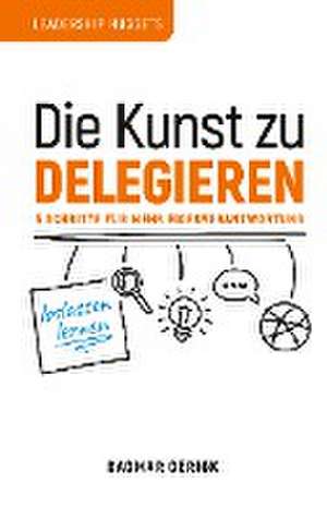 Die Kunst zu Delegieren - loslassen lernen de Dagmar Gerigk