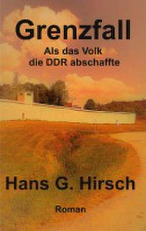 Grenzfall de Hans G. Hirsch