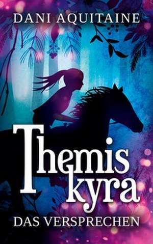 Themiskyra - Das Versprechen de Dani Aquitaine