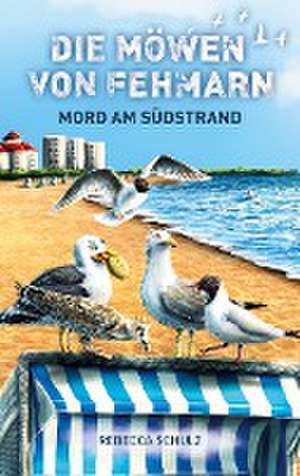 Die Möwen von Fehmarn de Rebecca Schulz