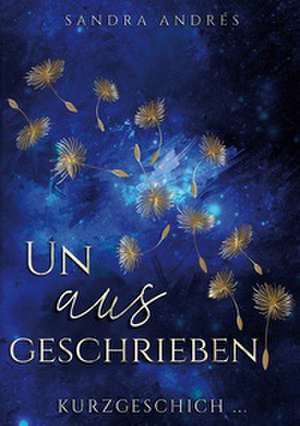 Unausgeschrieben de Sandra Andrés