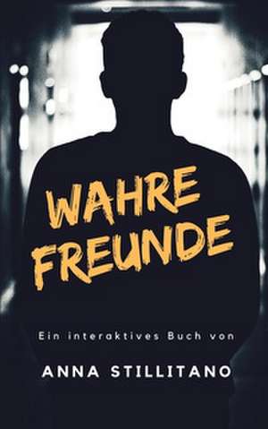 Wahre Freunde de Anna Stillitano