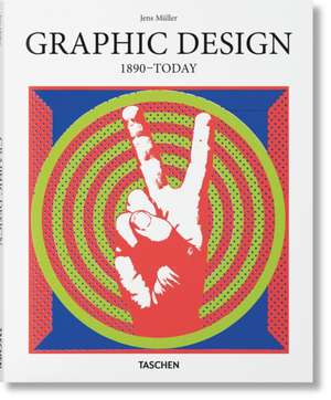 Graphic Design. 1890-Today de Jens Müller