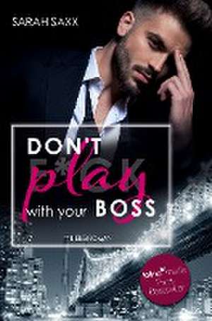 Don't play with your Boss de Sarah Saxx