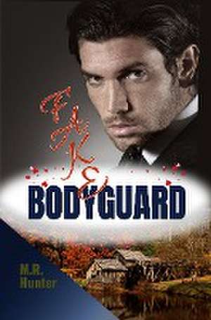 Fake Bodyguard de M. R. Hunter