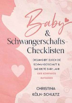 Baby- & Schwangerschafts-Checklisten de Christina Köln-Schultz