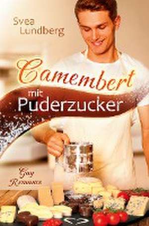 Camembert mit Puderzucker de Svea Lundberg