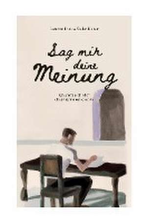 Sag mir deine Meinung! de Lorenzo Frick