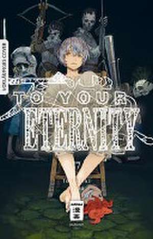 To Your Eternity 17 de Yoshitoki Oima