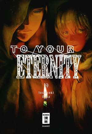 To Your Eternity 19 de Yoshitoki Oima