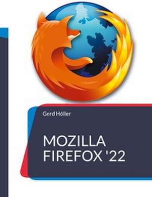 Mozilla Firefox '22 de Gerd Höller