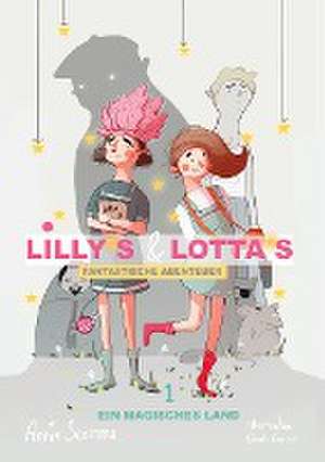 Lillys und Lottas fantastische Abenteuer 1 de Anja Slomma