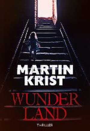 Wunderland de Martin Krist