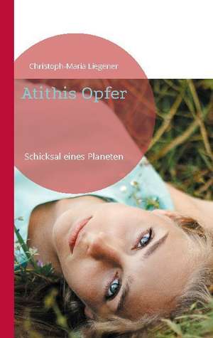 Atithis Opfer de Christoph-Maria Liegener