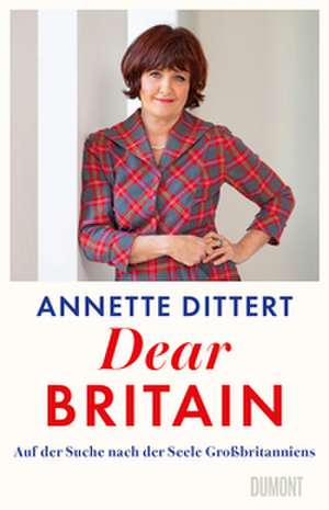 Dear Britain de Annette Dittert