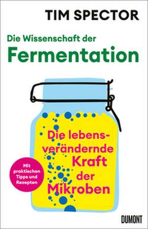 Die Wissenschaft der Fermentation de Tim Spector