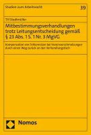 Mitbestimmungsverhandlungen trotz Leitungsentscheidung gemäß § 23 Abs. 1 S. 1 Nr. 3 MgVG de Till Stadtmüller