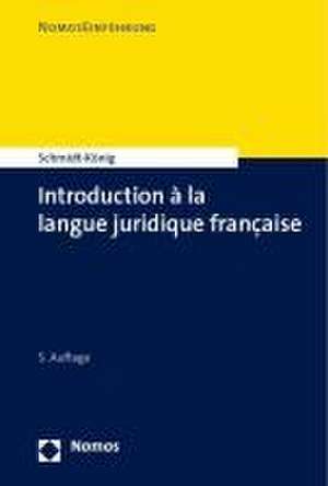 Introduction à la langue juridique française de Christine Schmidt-König