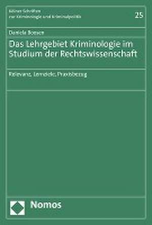 Das Lehrgebiet Kriminologie im Studium der Rechtswissenschaft de Daniela Boosen