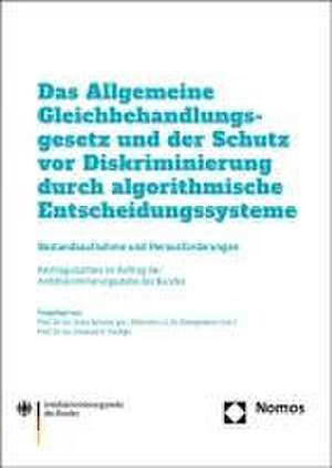 Das Allgemeine Gleichbehandlungsgesetz und der Schutz vor Diskriminierung durch algorithmische Entscheidungssysteme de Indra Spiecker