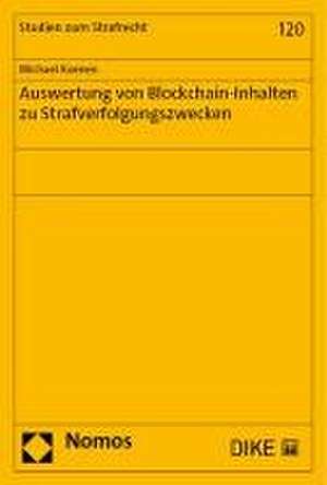 Auswertung von Blockchain-Inhalten zu Strafverfolgungszwecken de Michael Koenen