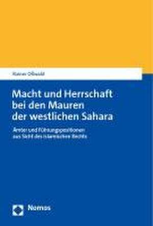 Macht und Herrschaft bei den Mauren der westlichen Sahara de Rainer Oßwald