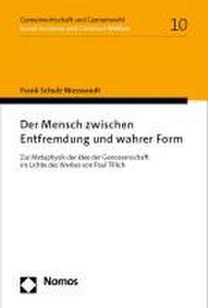 Der Mensch zwischen Entfremdung und wahrer Form de Frank Schulz-Nieswandt