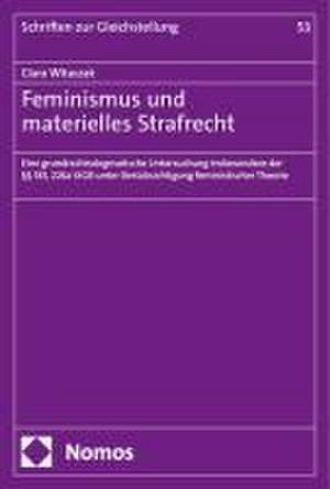 Feminismus und materielles Strafrecht de Clara Witaszak