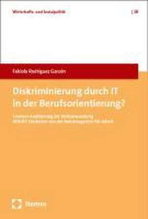 Diskriminierung durch IT in der Berufsorientierung? de Fabiola Rodriguez Garzon