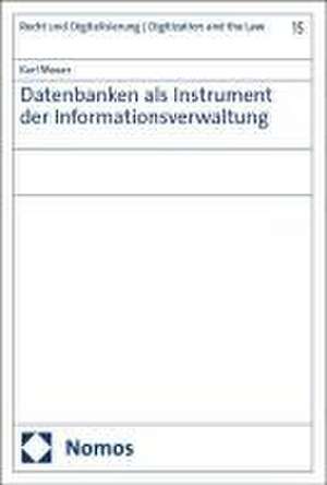 Datenbanken als Instrument der Informationsverwaltung de Karl Mauer