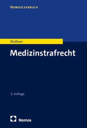 Medizinstrafrecht de Martin Paul Waßmer