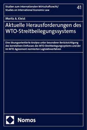 Aktuelle Herausforderungen des WTO-Streitbeilegungssystems de Moritz A. Kleist