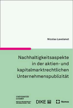 Nachhaltigkeitsaspekte in der aktien- und kapitalmarktrechtlichen Unternehmenspublizität de Nicolas Lavelanet