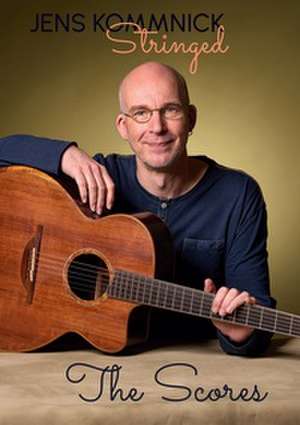 Stringed - The Scores de Jens Kommnick