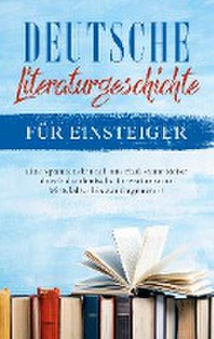 Deutsche Literaturgeschichte für Einsteiger de Christian Möhlenkamp