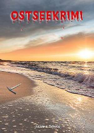 Ostseekrimi de Juliane Scholz