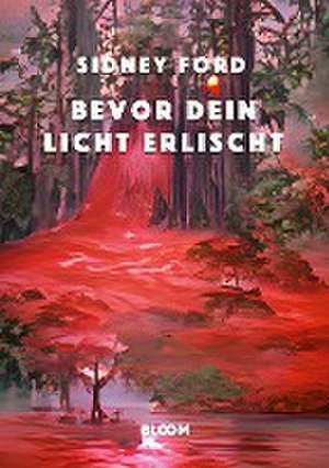 Bevor dein Licht erlischt de Sidney Ford