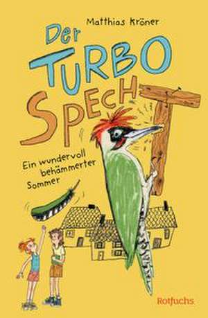 Der Turbospecht de Matthias Kröner