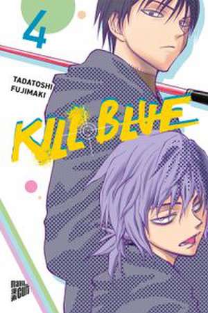 Kill Blue 4 de Tadatoshi Fujimaki